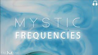 Mystic Frequencies ∞ Healing Music | Best Of EarMonk | Playlist