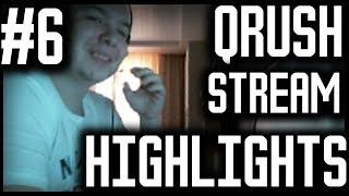 QRUSH STREAM HIGHLIGHTS #6