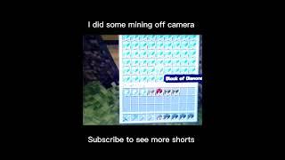 I Did Some Mining Off Camera #shorts #minecraftmemes #minecraftshorts #minecraft #minecraftyoutuber