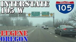 I-105 West - Eugene - Oregon - 4K Highway Drive