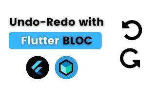 Implement Undo-Redo with Flutter BLoC/Cubit | Importance of Immutable States