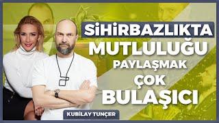 Sihirbazlıkta Mutluluğu Paylaşmak Çok Bulaşıcı | Balçiçek - Kubilay Tunçer