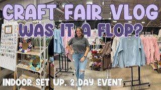 My LAST Craft Fair Of The YEAR   Was it worth it tho Made over $2.6K   Indoor Booth Set Up 