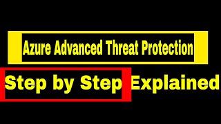 Azure Advanced Threat Protection ATP Explained step by step