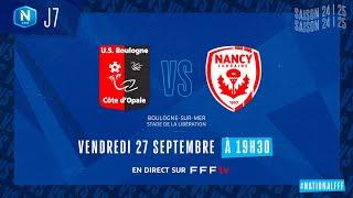 J7 I US Boulogne CO vs AS Nancy L en replay (1-1) I National FFF 2024-2025