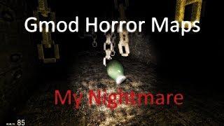 Gmod Horror Maps: My Nightmare