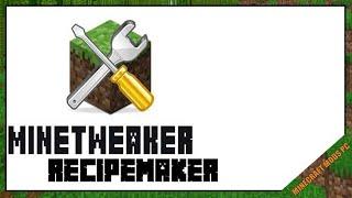 MineTweaker RecipeMaker Mod 1.12.2/1.10.2/1.7.10Download - How to install it for Minecraft PC