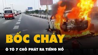 Ô tô 7 chỗ cháy dữ dội, phát ra tiếng nổ trên cao tốc hướng từ TP.HCM đi Đồng Nai