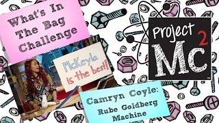 Project Mc² | What’s In the Bag Challenge with Camryn Coyle: Rube Goldberg Machine