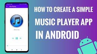 Create a Simple Music Player App in Android Studio