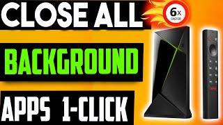 CLOSE ALL BACKGROUND APPS WITH 1 CLICK (NVIDIA SHIELD)