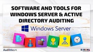 Software & Tools for Windows Server Active Directory Auditing