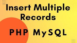 Insert Multiple Records PHP MySQL | Hindi