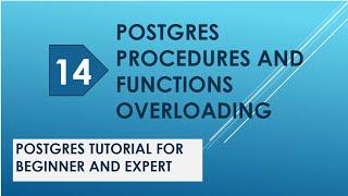 postgres procedures | overloading | postgres functions | overloading | postgres postgresql tutorial