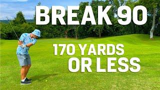 How to Break 90 Step by Step Less than 170 Yards