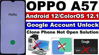 OPPO A57 FRP Bypass | Clone Phone Not Working | Without Pc 2023 Android 12/ColorOS 12 1