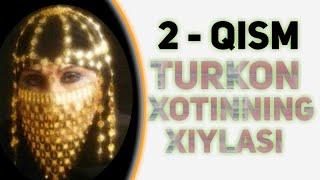 "XORAZM" Turk asari 2-QISM