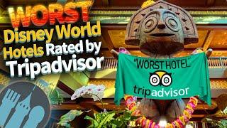 WORST Disney World Hotels Rated by Trip Advisor