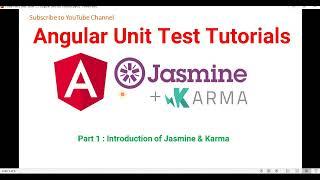 Part 1 :  Introduction of Jasmine & Karma | Angular unit test case Tutorials with Jasmine & Karma