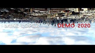 Mike Lopez | 2020 Demo Reel