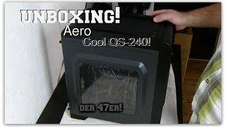 PC Case AeroCool QS-240 - unboxing + vorstellung!