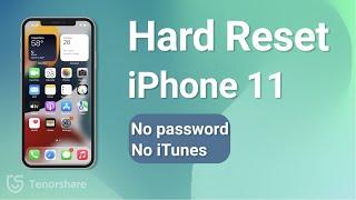 How to Hard Reset iPhone 11 without Password/iTunes