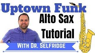 Uptown Funk TUTORIAL for Alto Sax