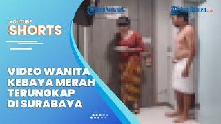 Video Wanita Kebaya Merah Terungkap di Surabaya, Direkam di Kamar Hotel Lantai 17 Nomor 10