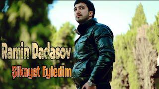 Ramin Dadasov - Sikayet Eyledim 2023 Klip