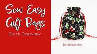 Sew Easy GIFT BAG - Quick Overview - Beginner, quick, fast. Free Pattern. Holiday. Birthday.