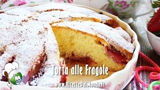 Torta alle fragole soffice | RicetteDalMondo.it