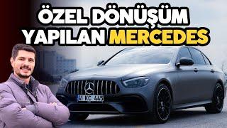 Türkiye'de Özel Dönüşüm Mercedes! 'Mercedes Benz E63'