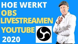 OBS TUTORIAL 2020 HOE WERKT OBS 2020 HOE KAN IK LIVESTREAMEN OP YOUTUBE 2020 OBS NEDERLANDS 2020