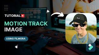 How To Motion Track Image Using Filmora