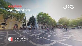 Explore the lively Nizami Street in Baku Azerbaijan in 360 | Experience Azerbaijan