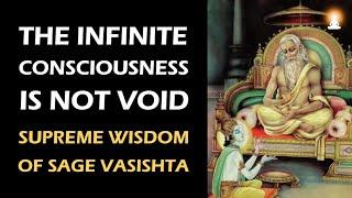 Supreme Wisdom of Sage Vasishta - Ep 17 | The Infinite Consciousness is Not Void