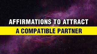 Works Like MagicFind Your True Love | Affirmations To Attract a Compatible Partner | Manifest