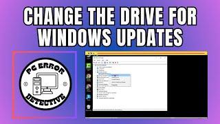 How to Change the Drive for Windows 10 Updates