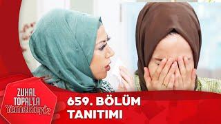 Zuhal Topal'la Yemekteyiz 659. Bölüm Tanıtımı @Yemekteyiz