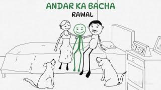 RAWAL - Andar Ka Bacha