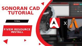 Sonoran CAD: FiveM Resource Installation Tutorial