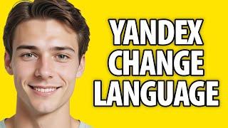 How To Change Language In Yandex (2023)