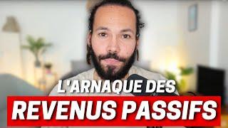 L'ARNAQUE DES REVENUS PASSIFS