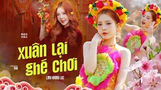 XUÂN LẠI GHÉ CHƠI - LINH HƯƠNG LUZ x TIKA | OFFICIAL MUSIC VIDEO
