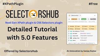 New Way to Use #SelectorsHub | SelectorsHub Detailed Tutorial with 5.0 Features #xpathplugin #free