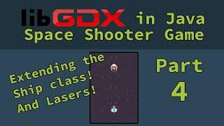 Graphics in Android Java with libGDX - Space Shooter Game Part 4 - Subclasses & Lasers (LinkedLists)