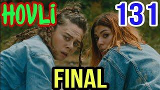 HOVLI 131-QISM O‘ZBEK TILIDA Hovli Final ХОВЛИ 123-КИСМ УЗБЕК ТИЛИДА СЕРИАЛИ XOVLI FINAL Ховли финал