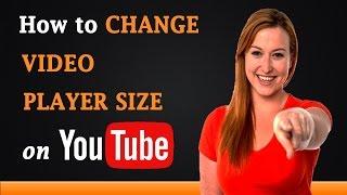 How to Change Video Player Size on YouTube