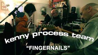 Kenny Process Team play "Fingernails"