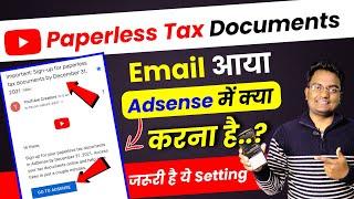 ये क्या है.. Important: Sign-up for paperless tax documents by December 31, 2021 | Adsense US Tax